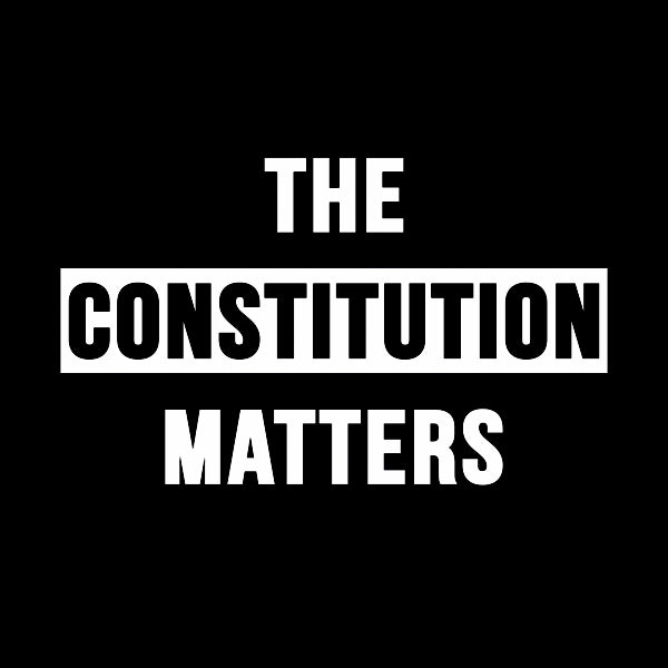 The Constitution Matters