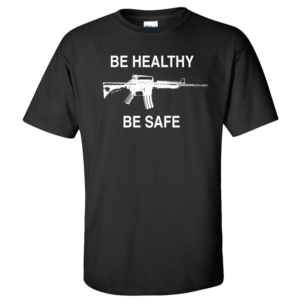 Be Safe - Be Healthy T-Shirt