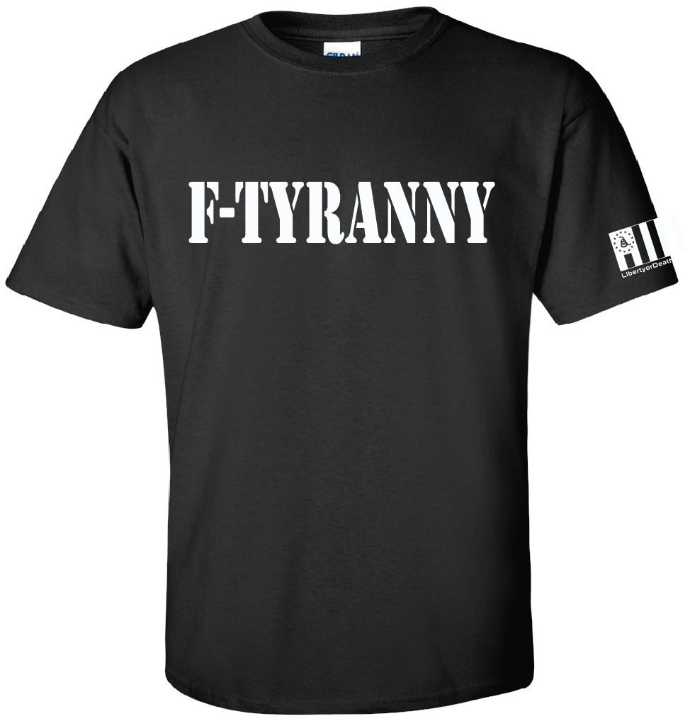 F-Tyranny! T-Shirt