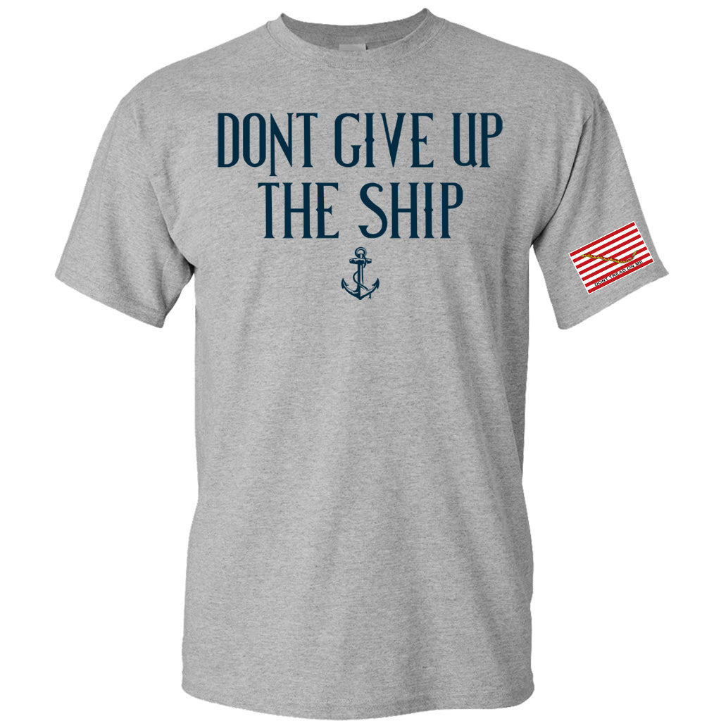 Grey Don't Give Up The Ship T-Shirt