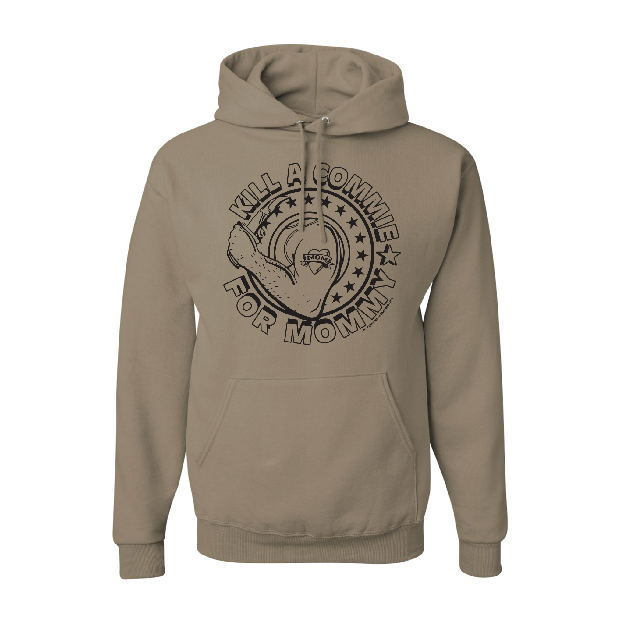 "Kill A Commie For Mommy" Hooded Sweatshirts