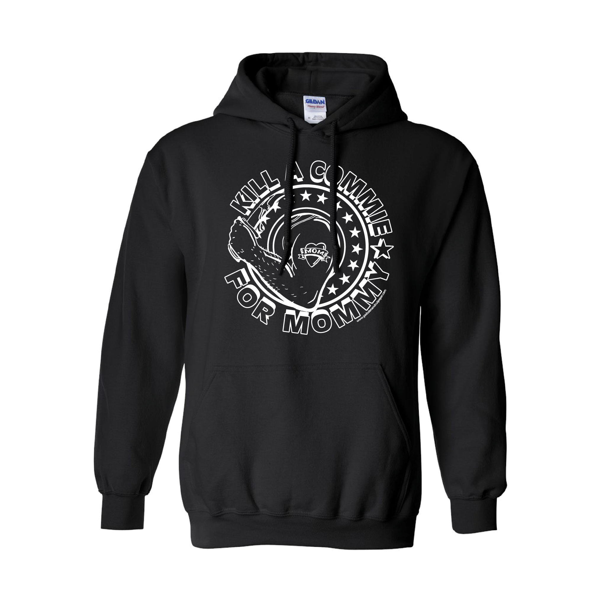 "Kill A Commie For Mommy" Hooded Sweatshirts