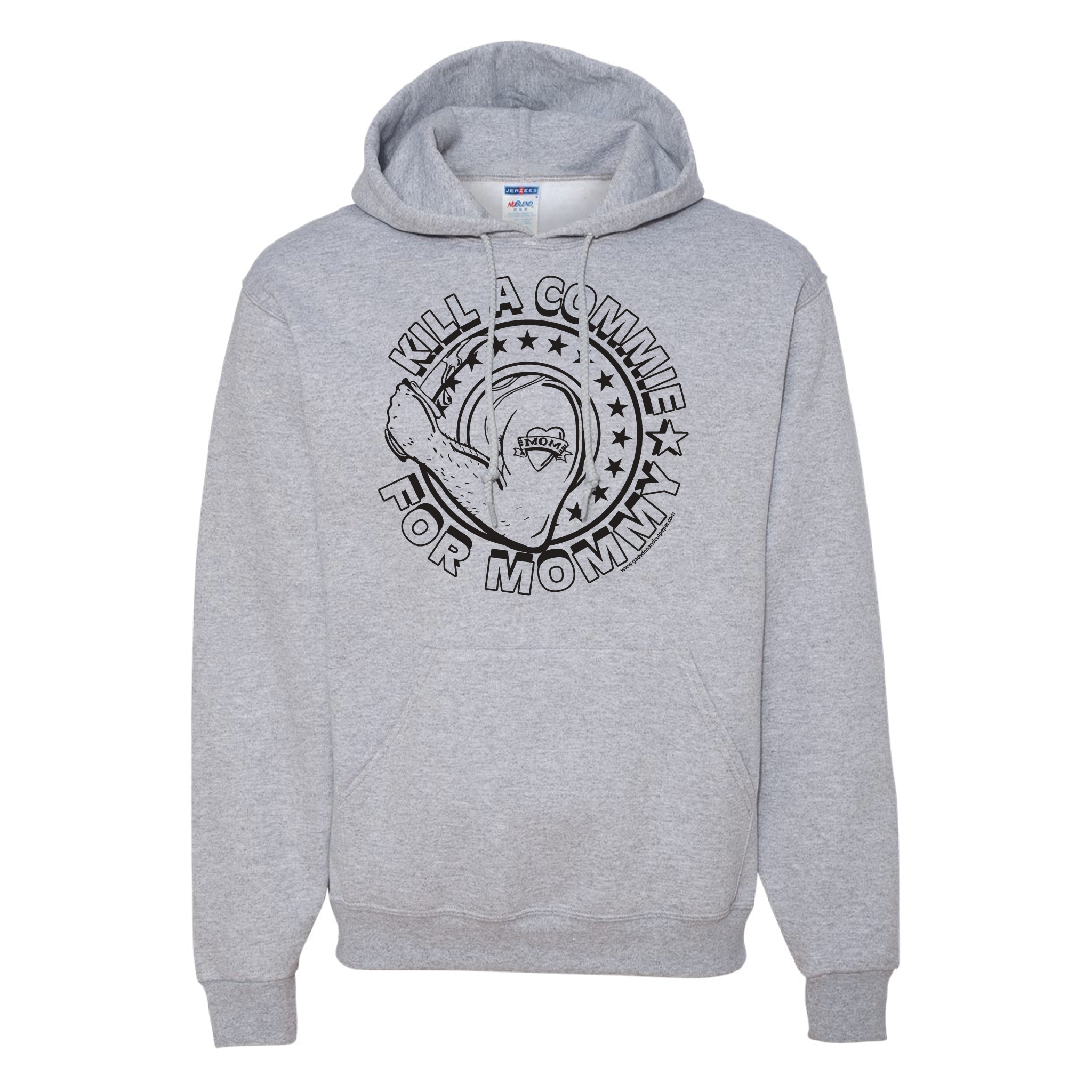 "Kill A Commie For Mommy" Hooded Sweatshirts