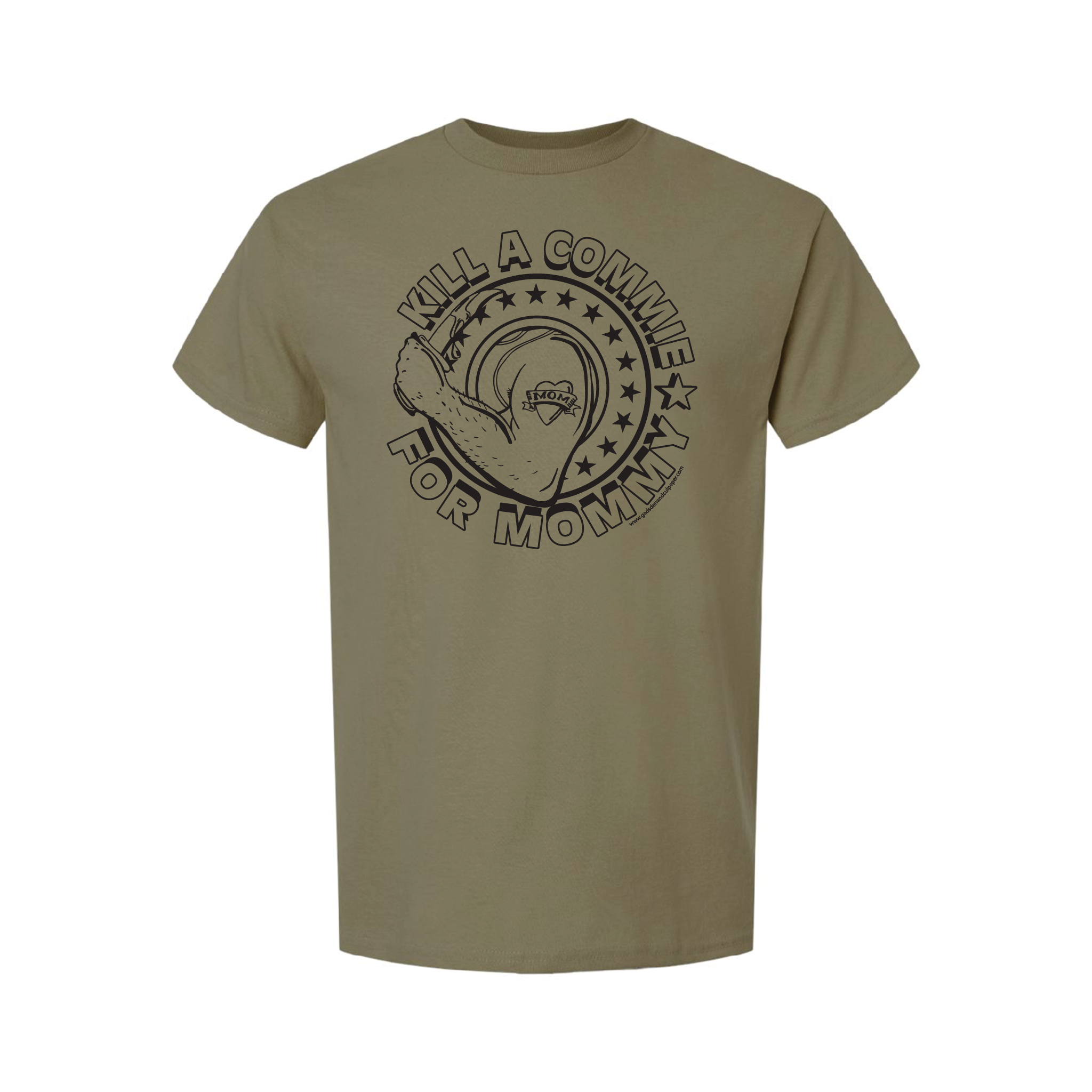 "Kill A Commie For Mommy" T-Shirts