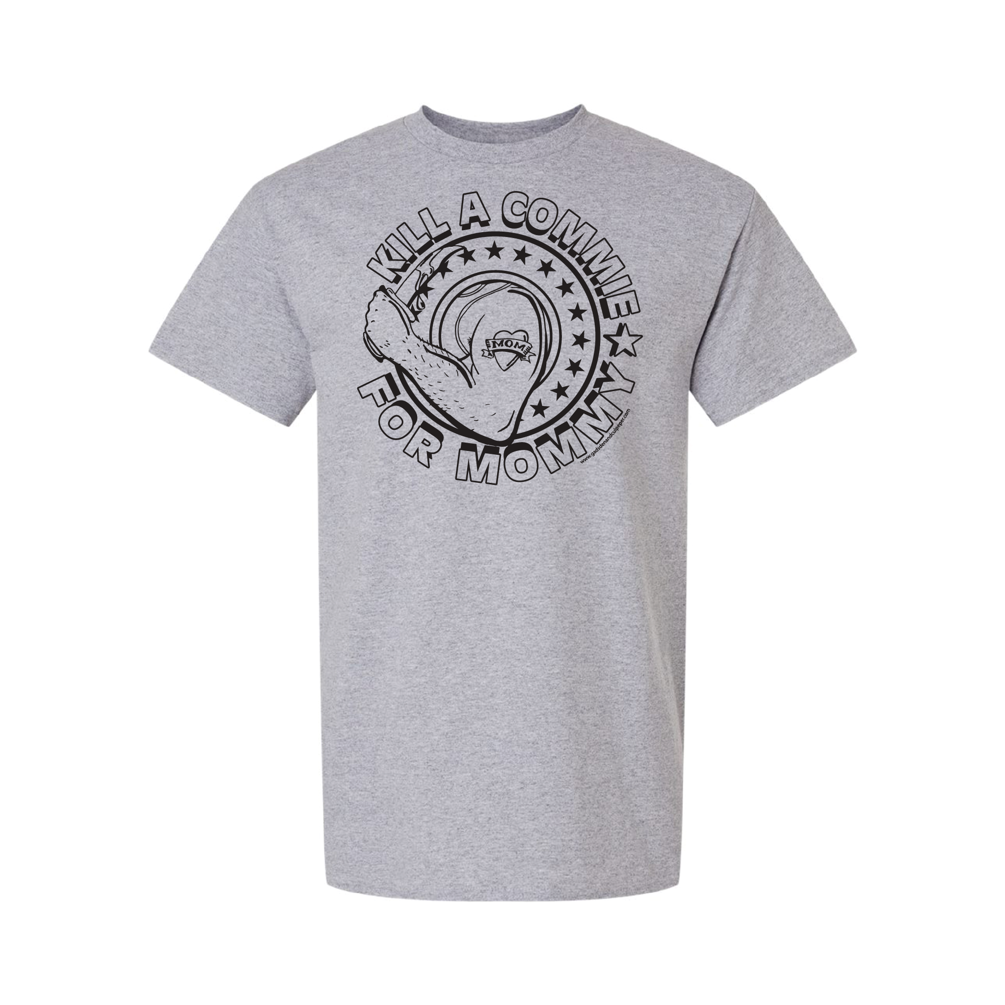 "Kill A Commie For Mommy" T-Shirts