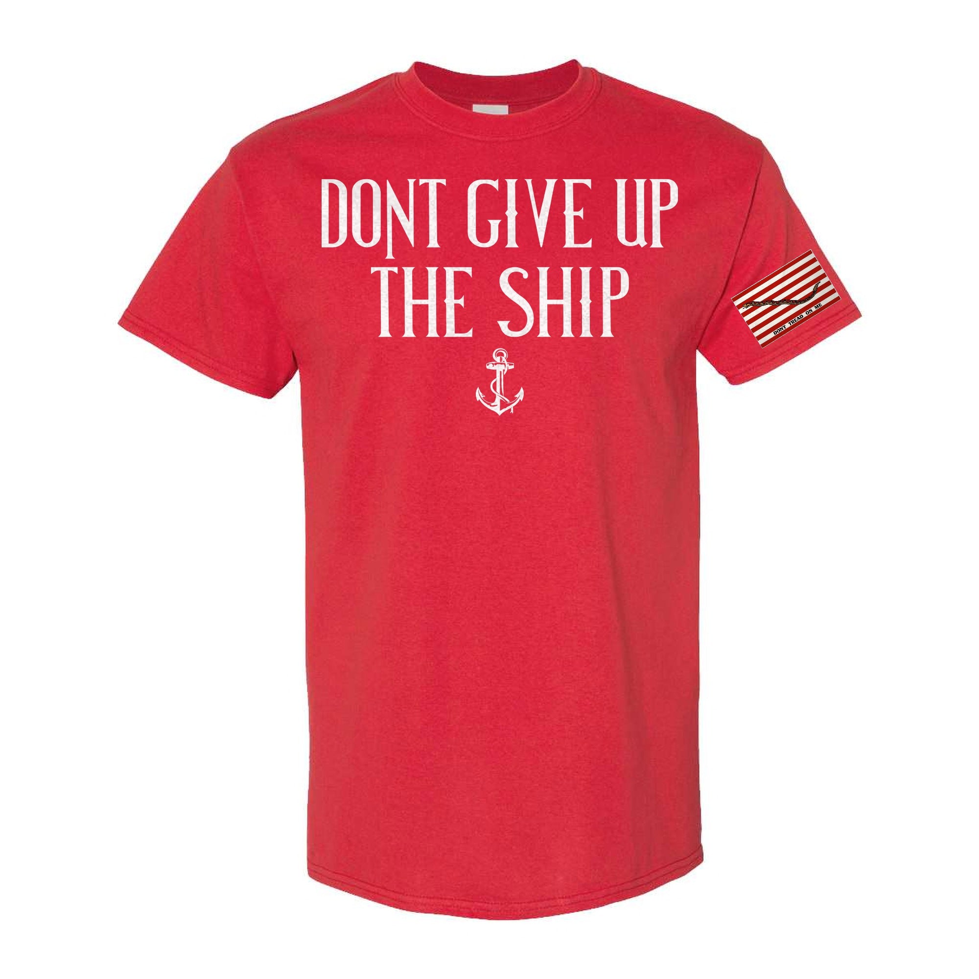 Don't Give Up The Ship T-Shirts