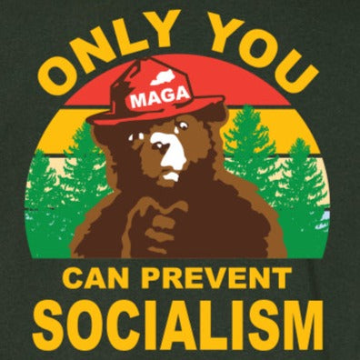 Smokey "Only You Can Prevent Socialism" Forest Green T-Shirt