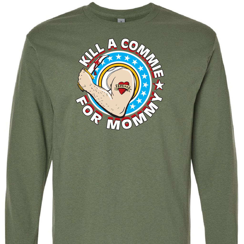 Kill a Commie For Mommy Shirts