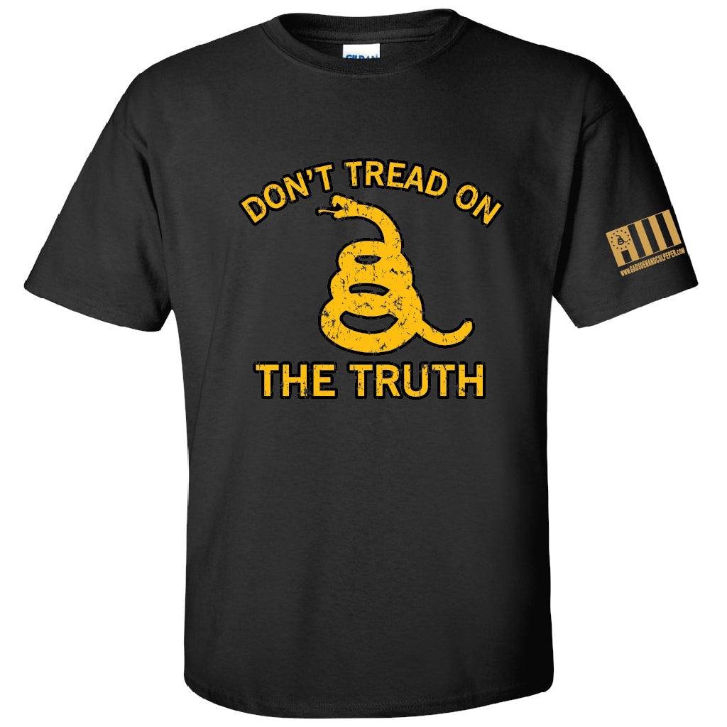 Don't Tread On The TRUTH T-Shirts