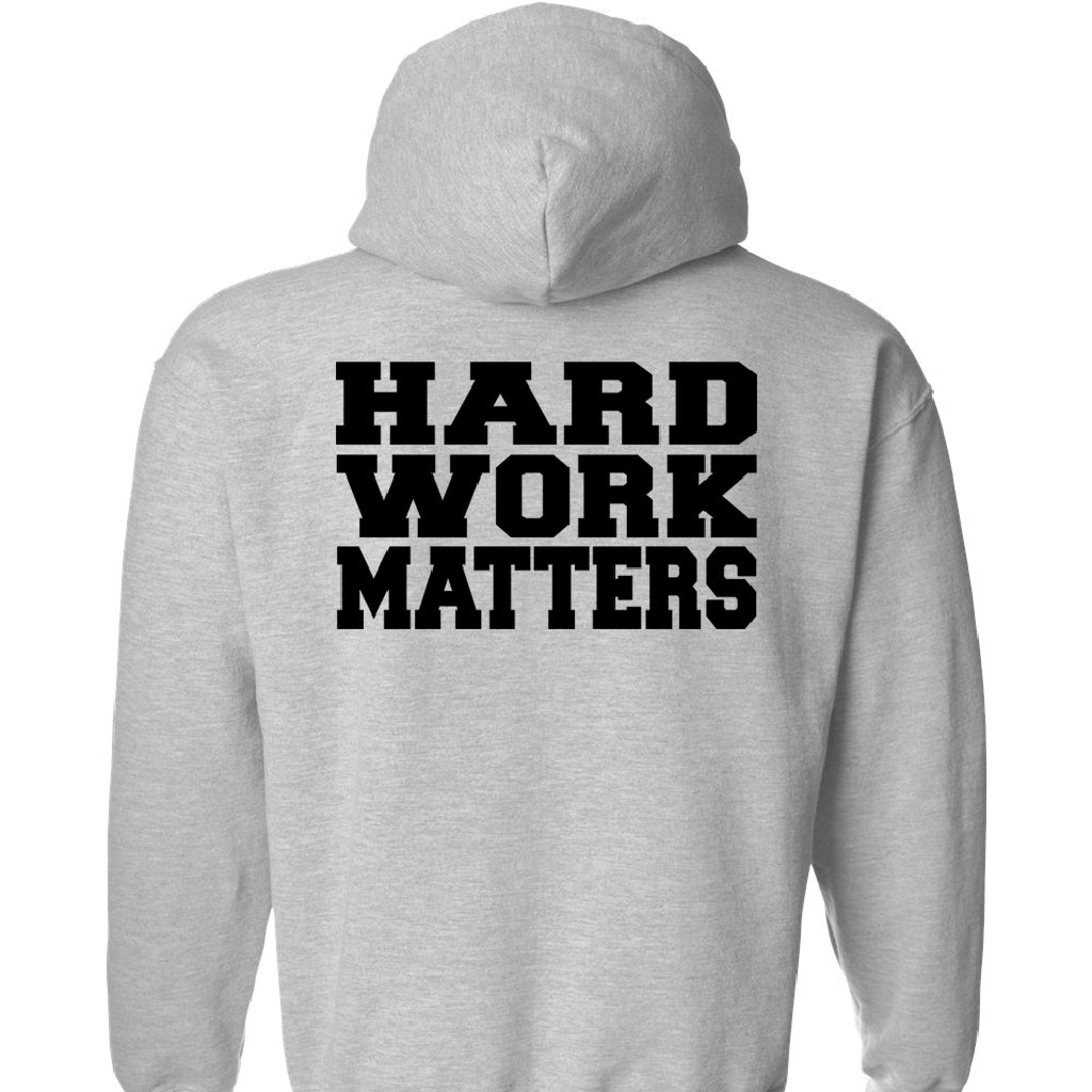 HARD WORK MATTERS - Hooded Sweatshirts