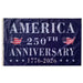 Flag celebrating America's 250th anniversary with stars and stripes design.