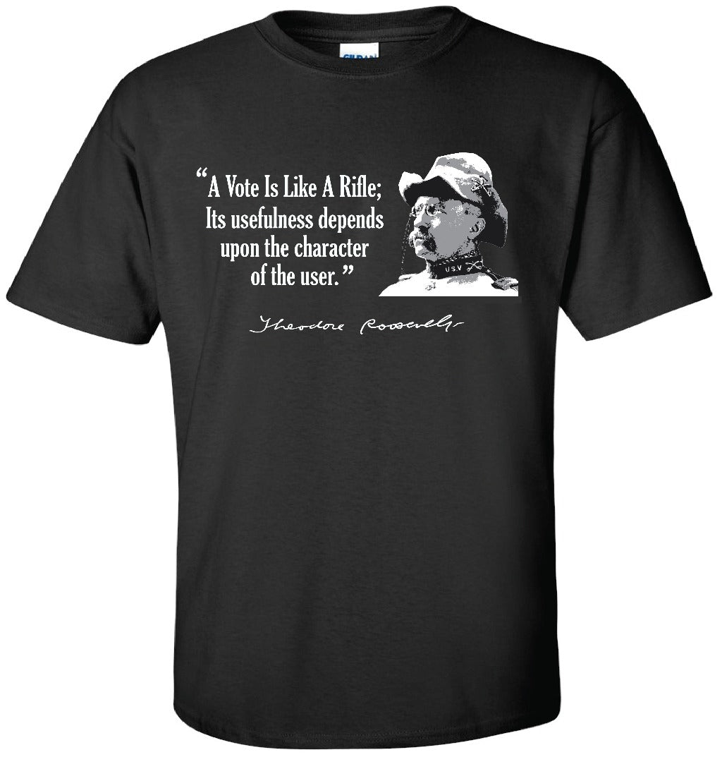 "SPEAK SOFTLY & CARRY A BIG STICK" - Teddy Roosevelt Tribute T-Shirts
