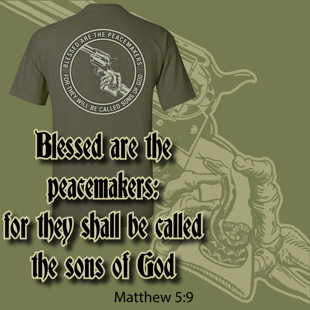 Blessed are The Peacemakers - Military Green T-Shirt